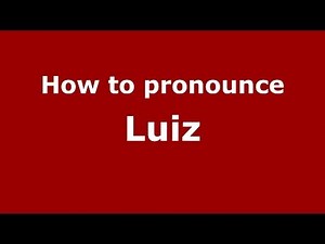 How to pronounce Luiz (Brazilian Portuguese/Brazil) - PronounceNames.com