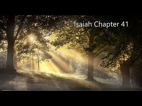 The Book of Isaiah Chapter 41 - New King James Version (NKJV) - Audio Bible
