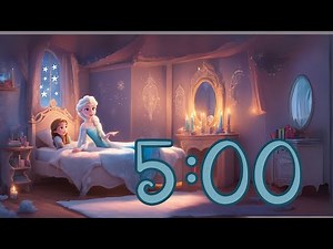 5 Min Frozen Elsa & Anna Bedtime Timer - No Music - 5 Minute Bedtime Timer - Five Min Frozen Timer