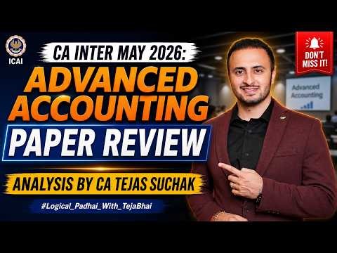 Advanced Accounting Paper Review - CA Inter May 26 - CA Tejas Suchak #cainter #tejassuchak