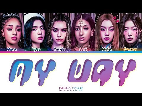 KATSEYE My Way Lyrics (Color Coded Lyrics)
