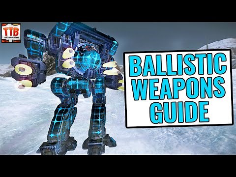 BALLISTIC WEAPONS GUIDE! - MECH BUILDS GUIDE - MWO TUTORIAL - Mechwarrior Online 2022