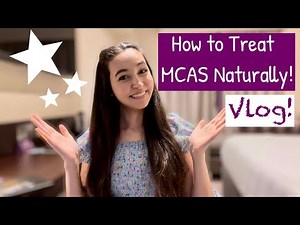How To Treat MCAS Naturally | Healing Mast Cell Activation Syndrome