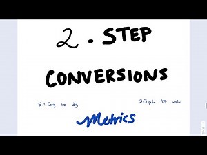 Dimensional Analysis: 2 Step Conversions = Metric to Metric with cc