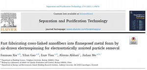博士生夏凡轩Separation and Purification Technology:在泡沫金属中快速深度制备纳米纤维，具备高效颗粒物过滤和阻燃性能