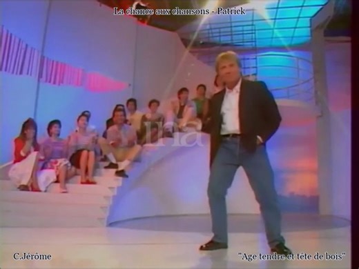 📺La chance aux chansons (16/06/1988)📺 ✨C.Jérôme✨ 🎤 Age tendre et tête de bois 🎤 | La chance aux chansons - Patrick