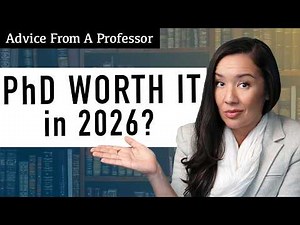 Is a PhD STILL Worth It in 2026? (Professor’s Honest Advice)