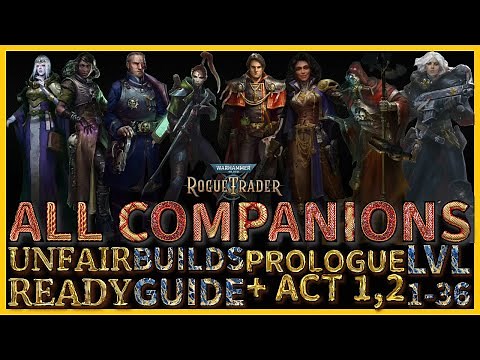 WH40K: Rogue Trader - All Companions Guide - Complete Party members Unfair Valid Builds