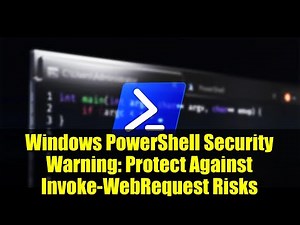 Windows PowerShell Security Warning: Protect Against Invoke-WebRequest Risks