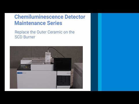 Agilent Sulfur Chemiluminescence Detector Series: Replace the Outer Ceramic