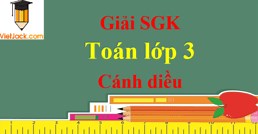 Toán lớp 3 Cánh diều | Giải bài tập Toán lớp 3 (hay nhất).