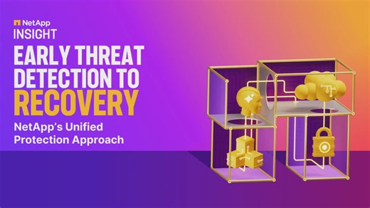 Early threat detection to recovery - The NetApp unified protection approach