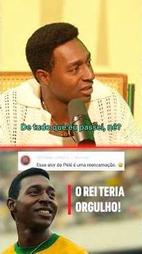 Como foi a escolha do Pelé para Brasil 70: A Saga do Tri?