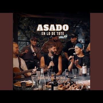 Amor del agro | ASADO EN LO DE TOTE #2 (VIVO)