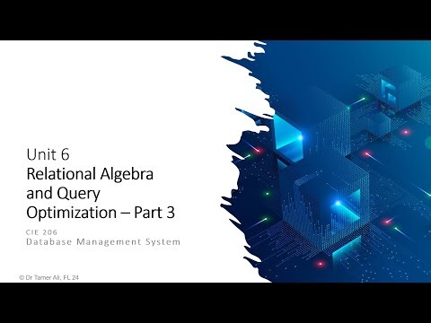 DBMS | Unit 06 | Relational Algebra and Query Optimization - 03 (Fall 2024)