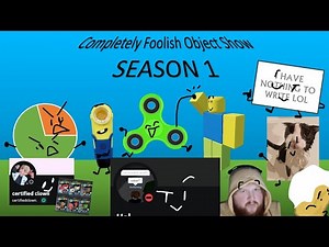 Completely Foolish Object Show: Season 1 - All Episodes
