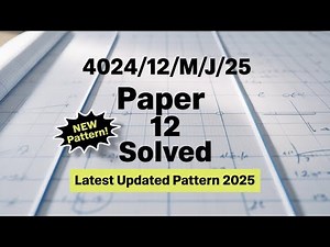 4024/12/M/J/25 | O Level Math 4024/12 (M/J 2025) | Complete Paper 12 Solution | Easiest explanation