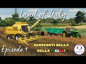 WELCOME TO ITALY | Land of Italy | FS 22 | Episode 1