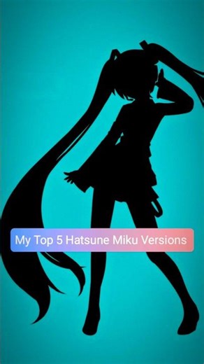 🎹🎵My Top 5 Hatsune Miku Versions #shorts #hatsunemiku #virtualidol #vocaloid #mikufanart #初音ミク