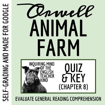 Animal Farm Chapter 8 Quiz & Key | Independent Reading Worksheet | Self-Grading