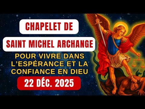 Chaplet of Saint Michael, Monday, December 22nd, to live in hope and trust in God