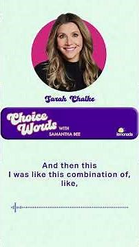 Sarah Chalke | Choice Words with Samantha Bee