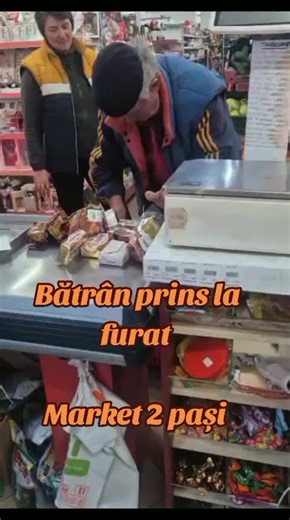 Bătrân prins la furat în market