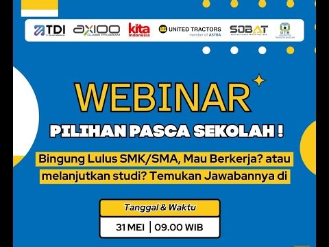 LIVE! Webinar : Pilihan Pasca Sekolah!