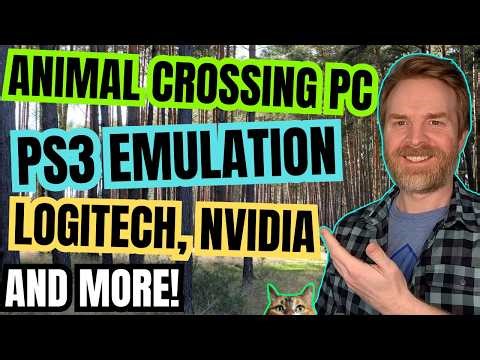 New PS3 Emulation Updates, Animal Crossing PC Port, Nvidia shifts blame and more