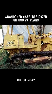 Abandoned Case 450 Dozer left rotting away for over 25 yeara!Will It Run#recovery #restoration #engine #willitrun #tractor #old #truck #repair #deisel #tiktok #fyp | Tube Restoration