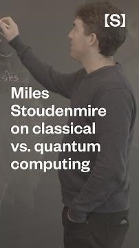 Miles Stoudenmire on classical vs. quantum computing