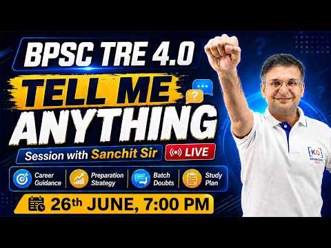 ✨ Tell me anything session by Sanchit sir | BPSC TRE 4.0 |🔥LIVE on KnowledgeGate | ⏰ 07:00 PM