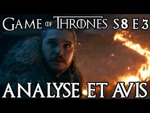 Game of Thrones Saison 8 Épisode 3 : analyse et avis