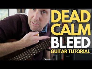 Bleed by Dead Calm Guitar Tutorial - Guitar Lessons with Stuart!