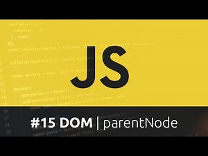 Curso de Javascript - #15 DOM | parentNode