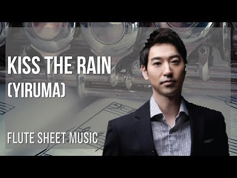 Flute Sheet Music: How to play Kiss the Rain by Yiruma