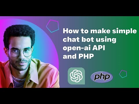 How To Make A Simple AI Bot Using Open-ai API And PHP - New Toutorial