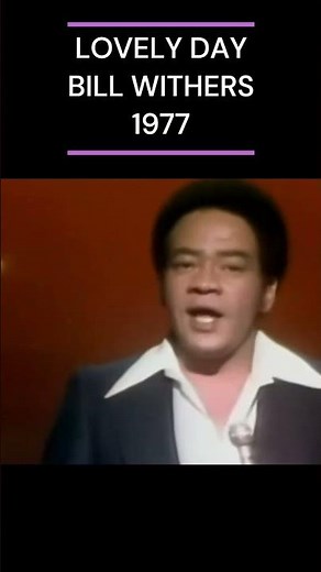 LOVELY DAY BILL WITHERS 1977