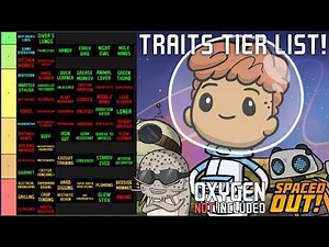I made a tier list of Duplicant Traits for ONI: Spaced Out!