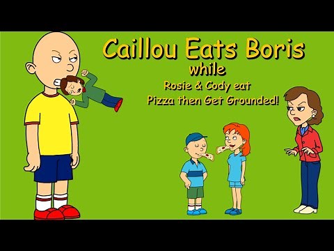 Caillou, Cody & Rosie Get Grounded For Eating Boris & Pizza!