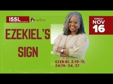 Ezekiel’s Sign | Ezekiel 3:10–11, Ezekiel 24:15–24, 27 | ISSL Sunday School | November 16, 2025
