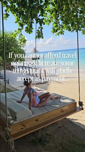 If you can't afford to travel now, here are some forms of payment I can accept.