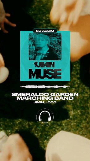 Smeraldo Garden Marching Band - Jimin, Loco [8D AUDIO] 🎧USE HEADPHONES🎧 #jimin #smeraldogardenmarchingband #jiminbts #btsarmy #bts #army #8d #8daudio #KPop #music #remix #8dpop #fyp #Edit #parati #fypシ゚ #viraltiktok #song #zyxcba @BTS @로꼬 Loco