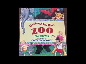 Going to the Zoo by Tom Paxton