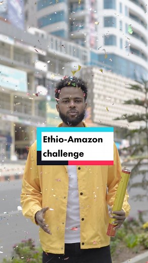 Ethio-Amazon challenge#ethiopianchallenge #ethioamazonchallenge #ethiopia #addisababa #habesha #fyp