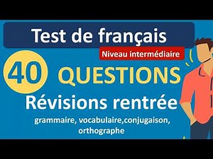Test de français 40 questions - spécial rentrée 2022