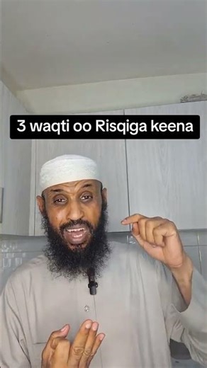 3 waqti oo rizqiga keena: