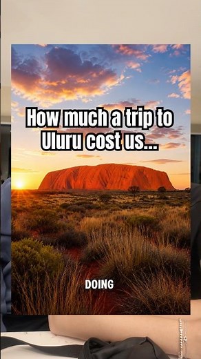 How Much Does a Trip to Uluru Cost? 🇦🇺 Full Budget Breakdown (Flights, Hotel & Tours)