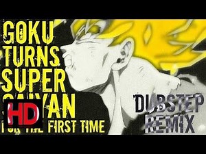 Pokemon 2017 - Goku Turns Super Saiyan For The First Time [Dubstep Remix] (HD)
