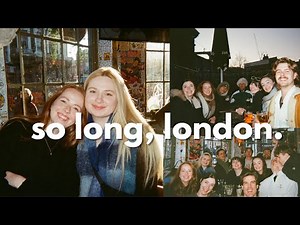 Leaving London After 3 Years 🇬🇧 | Saying Goodbye